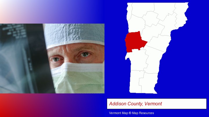 a physician viewing x-ray results; Addison County, Vermont highlighted in red on a map