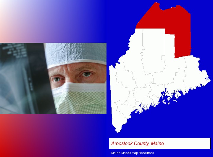 a physician viewing x-ray results; Aroostook County, Maine highlighted in red on a map