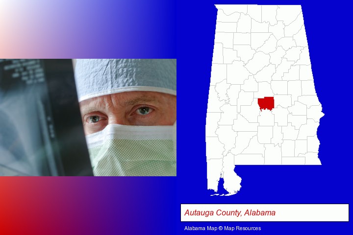 a physician viewing x-ray results; Autauga County, Alabama highlighted in red on a map