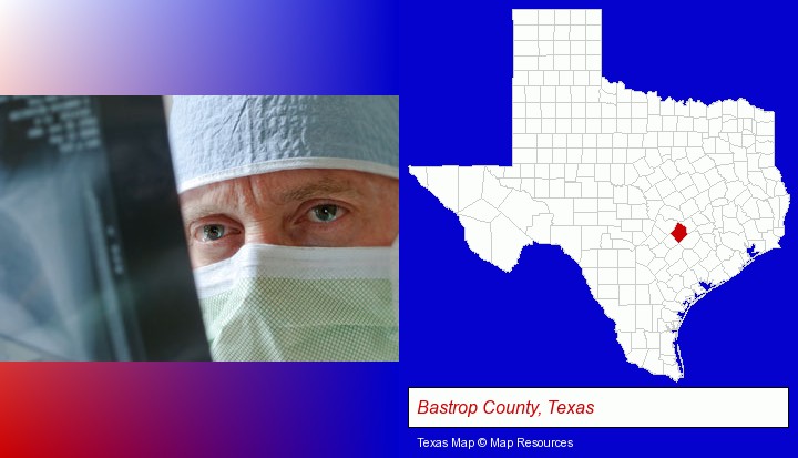 a physician viewing x-ray results; Bastrop County, Texas highlighted in red on a map
