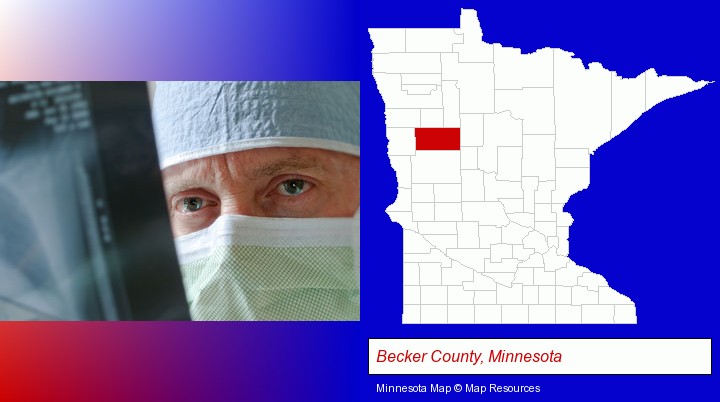 a physician viewing x-ray results; Becker County, Minnesota highlighted in red on a map