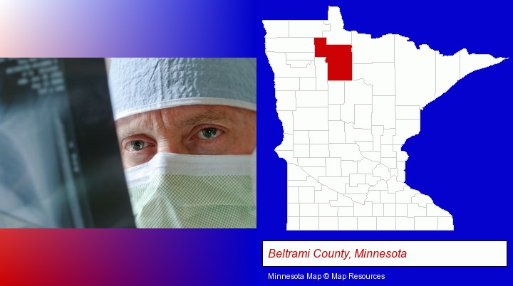 a physician viewing x-ray results; Beltrami County, Minnesota highlighted in red on a map