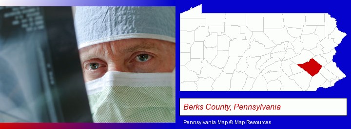 a physician viewing x-ray results; Berks County, Pennsylvania highlighted in red on a map