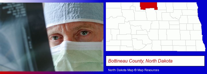 a physician viewing x-ray results; Bottineau County, North Dakota highlighted in red on a map