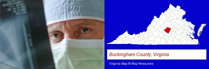 a physician viewing x-ray results; Buckingham County, Virginia highlighted in red on a map