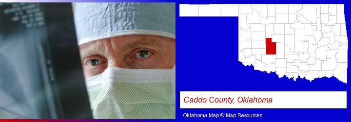 a physician viewing x-ray results; Caddo County, Oklahoma highlighted in red on a map