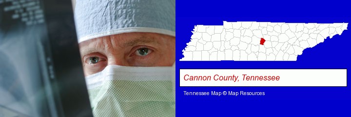 a physician viewing x-ray results; Cannon County, Tennessee highlighted in red on a map