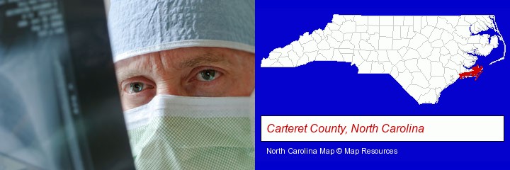 a physician viewing x-ray results; Carteret County, North Carolina highlighted in red on a map