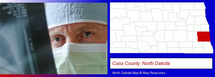 a physician viewing x-ray results; Cass County, North Dakota highlighted in red on a map