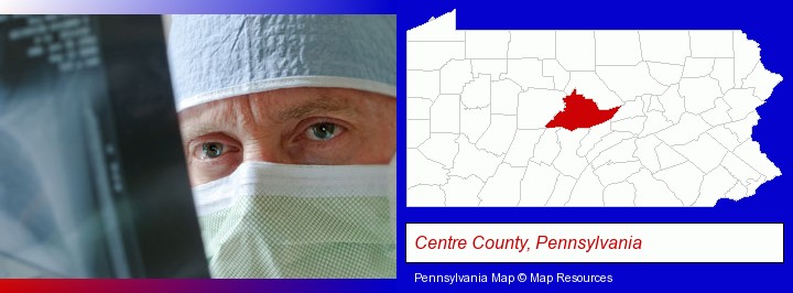 a physician viewing x-ray results; Centre County, Pennsylvania highlighted in red on a map