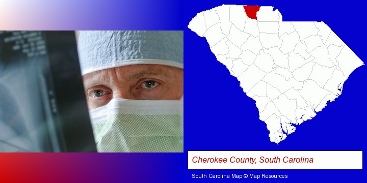 a physician viewing x-ray results; Cherokee County, South Carolina highlighted in red on a map