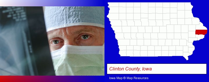 a physician viewing x-ray results; Clinton County, Iowa highlighted in red on a map