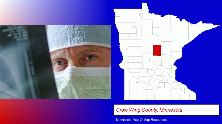 a physician viewing x-ray results; Crow Wing County, Minnesota highlighted in red on a map