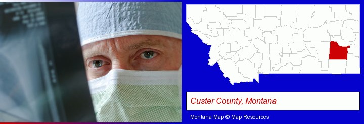 a physician viewing x-ray results; Custer County, Montana highlighted in red on a map