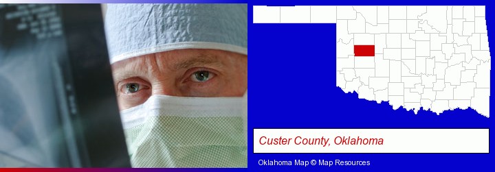 a physician viewing x-ray results; Custer County, Oklahoma highlighted in red on a map