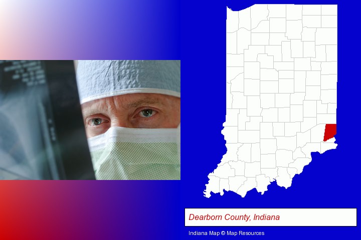 a physician viewing x-ray results; Dearborn County, Indiana highlighted in red on a map
