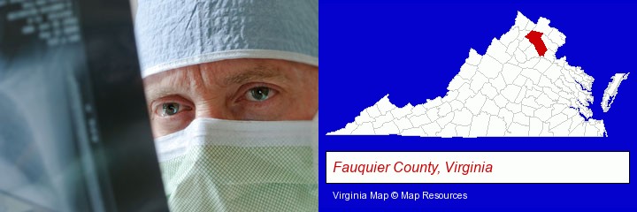 a physician viewing x-ray results; Fauquier County, Virginia highlighted in red on a map
