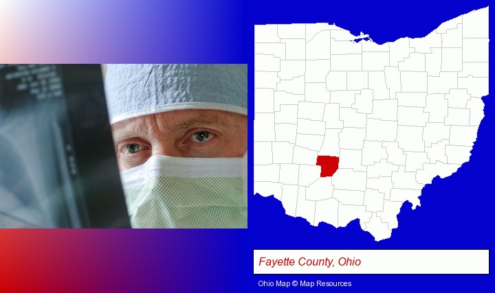 a physician viewing x-ray results; Fayette County, Ohio highlighted in red on a map