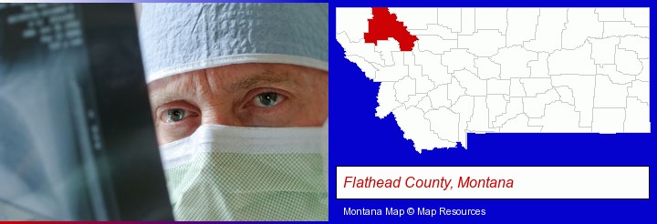 a physician viewing x-ray results; Flathead County, Montana highlighted in red on a map