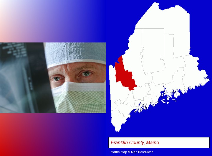 a physician viewing x-ray results; Franklin County, Maine highlighted in red on a map