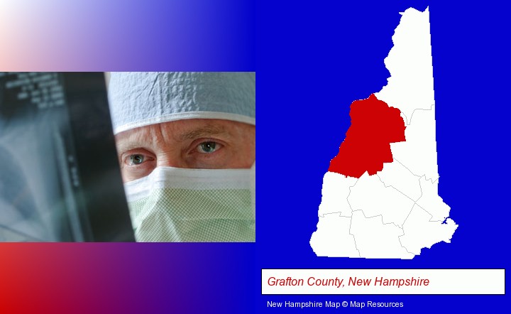 a physician viewing x-ray results; Grafton County, New Hampshire highlighted in red on a map