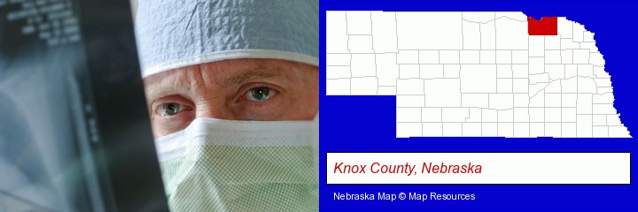a physician viewing x-ray results; Knox County, Nebraska highlighted in red on a map