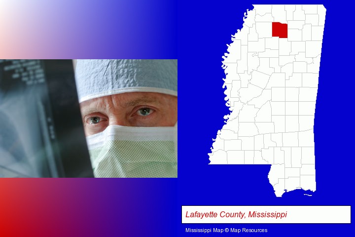a physician viewing x-ray results; Lafayette County, Mississippi highlighted in red on a map