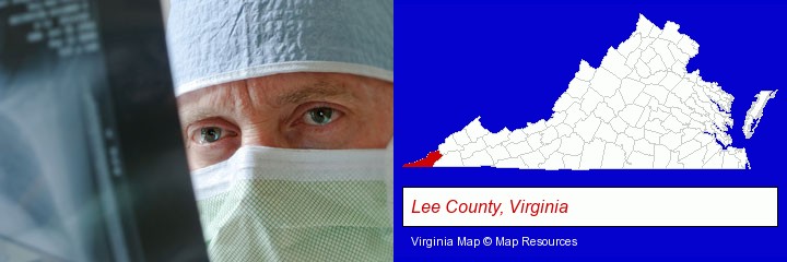 a physician viewing x-ray results; Lee County, Virginia highlighted in red on a map