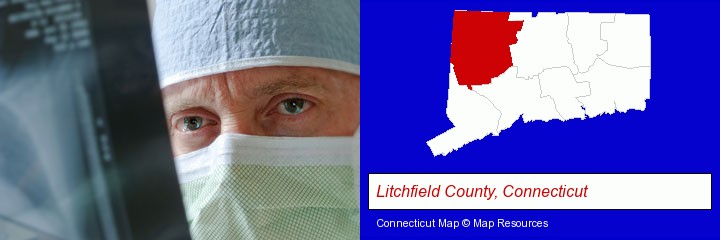a physician viewing x-ray results; Litchfield County, Connecticut highlighted in red on a map