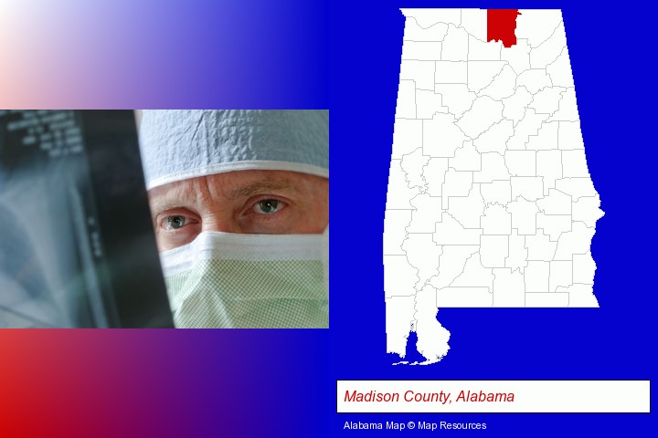 a physician viewing x-ray results; Madison County, Alabama highlighted in red on a map