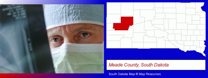 a physician viewing x-ray results; Meade County, South Dakota highlighted in red on a map