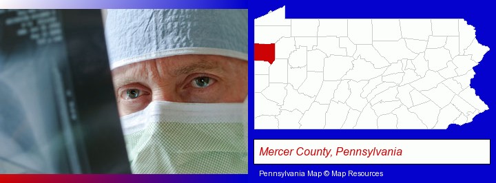 a physician viewing x-ray results; Mercer County, Pennsylvania highlighted in red on a map