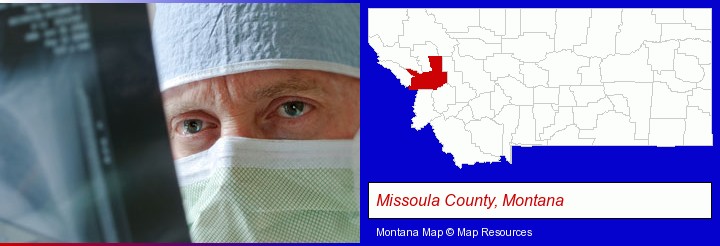 a physician viewing x-ray results; Missoula County, Montana highlighted in red on a map