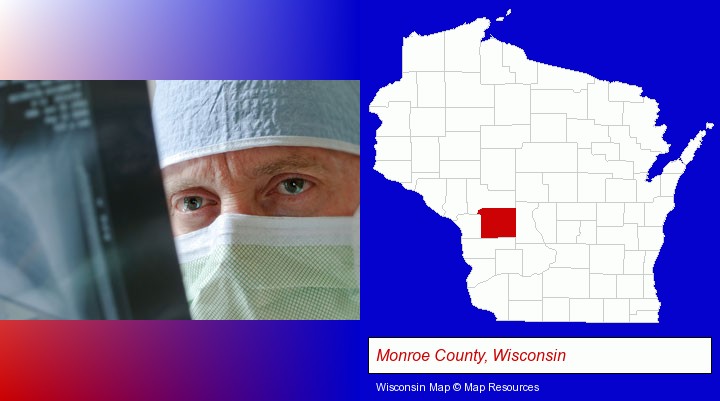 a physician viewing x-ray results; Monroe County, Wisconsin highlighted in red on a map