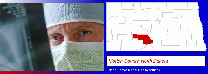 a physician viewing x-ray results; Morton County, North Dakota highlighted in red on a map