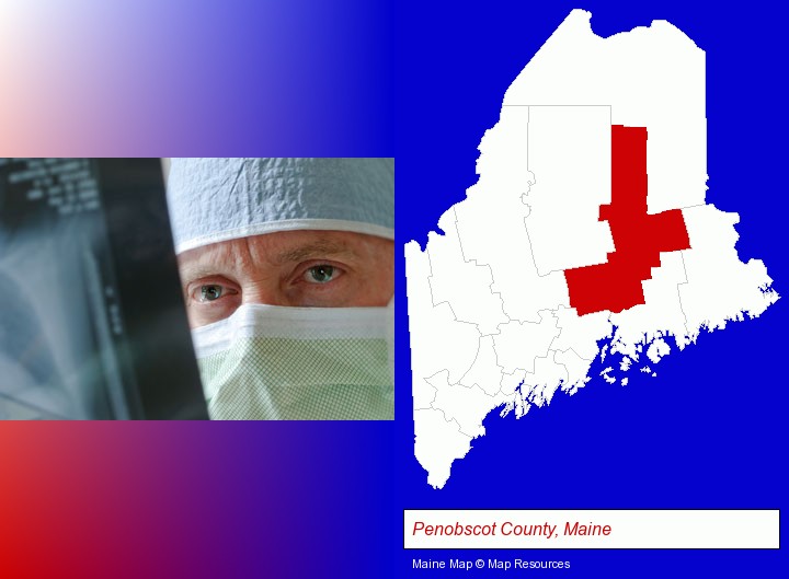 a physician viewing x-ray results; Penobscot County, Maine highlighted in red on a map