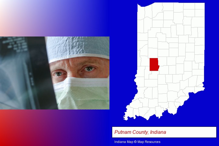 a physician viewing x-ray results; Putnam County, Indiana highlighted in red on a map