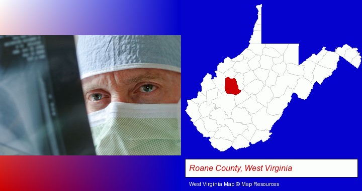 a physician viewing x-ray results; Roane County, West Virginia highlighted in red on a map