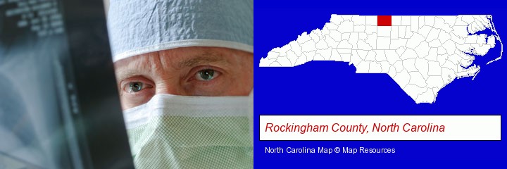 a physician viewing x-ray results; Rockingham County, North Carolina highlighted in red on a map