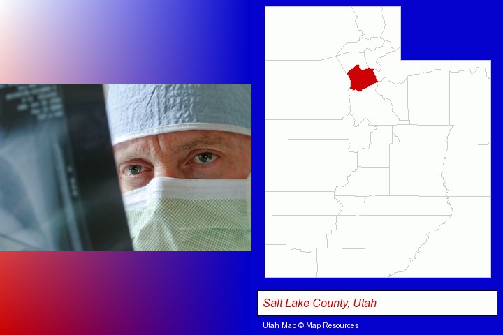 a physician viewing x-ray results; Salt Lake County, Utah highlighted in red on a map