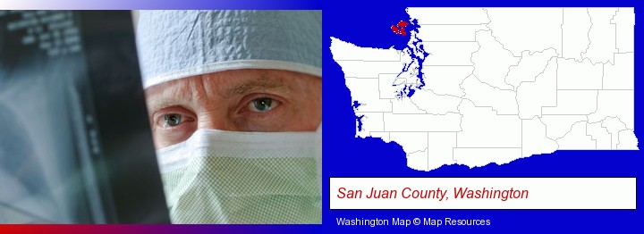 a physician viewing x-ray results; San Juan County, Washington highlighted in red on a map