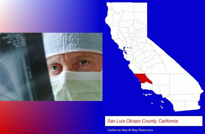 a physician viewing x-ray results; San Luis Obispo County, California highlighted in red on a map