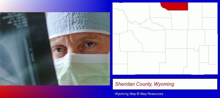 a physician viewing x-ray results; Sheridan County, Wyoming highlighted in red on a map