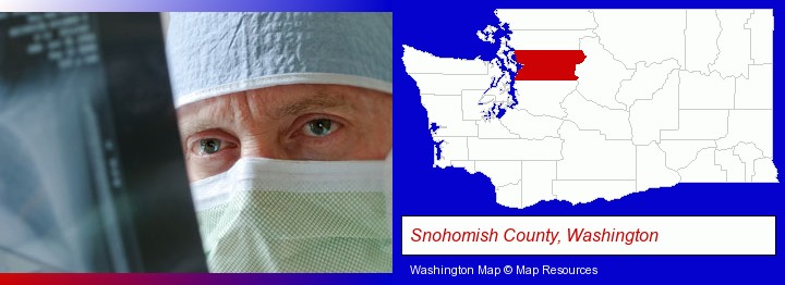 a physician viewing x-ray results; Snohomish County, Washington highlighted in red on a map