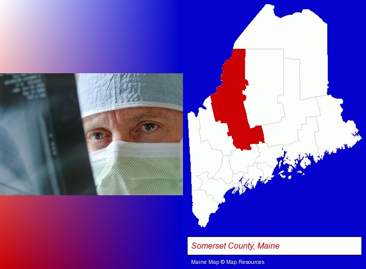 a physician viewing x-ray results; Somerset County, Maine highlighted in red on a map