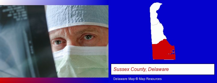 a physician viewing x-ray results; Sussex County, Delaware highlighted in red on a map