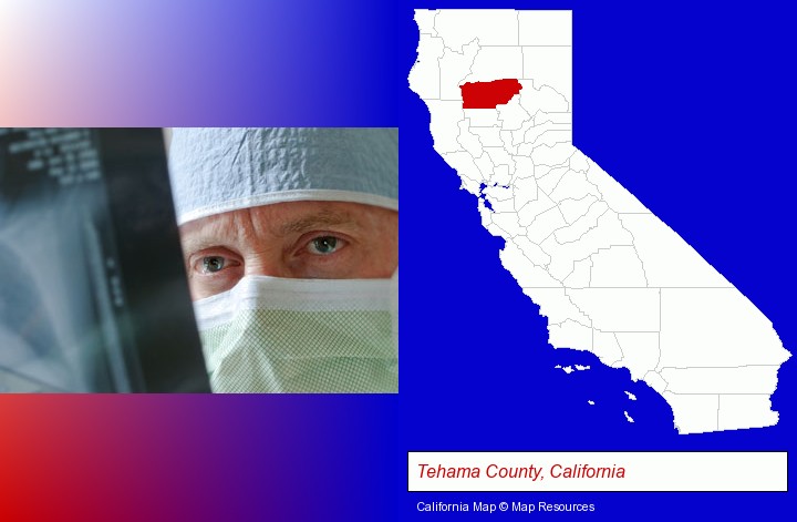 a physician viewing x-ray results; Tehama County, California highlighted in red on a map