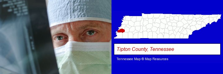 a physician viewing x-ray results; Tipton County, Tennessee highlighted in red on a map