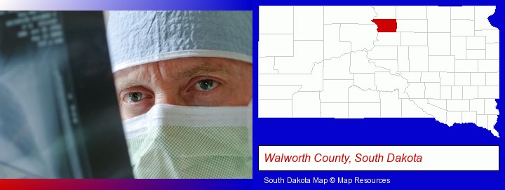 a physician viewing x-ray results; Walworth County, South Dakota highlighted in red on a map