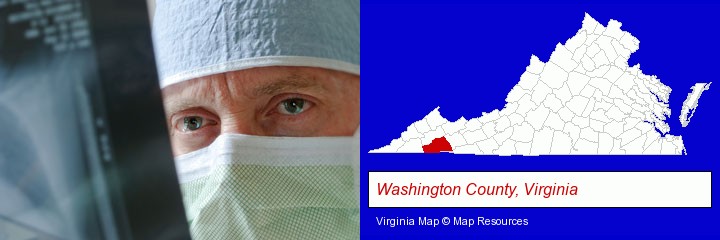 a physician viewing x-ray results; Washington County, Virginia highlighted in red on a map